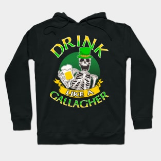 Drink Like A Gallagher St Patricks Day Hoodie